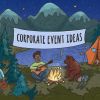 32 Creative Corporate Event Ideas
