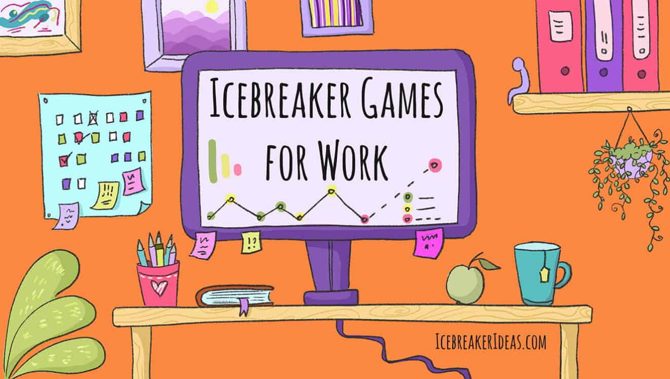 17 Icebreaker Games for Work (+ Questions) - IcebreakerIdeas