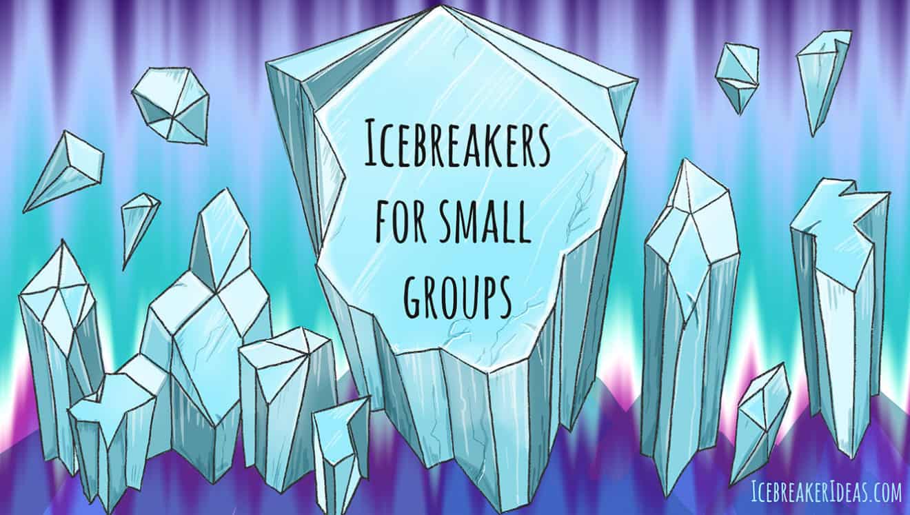 Icebreakers for Small Groups
