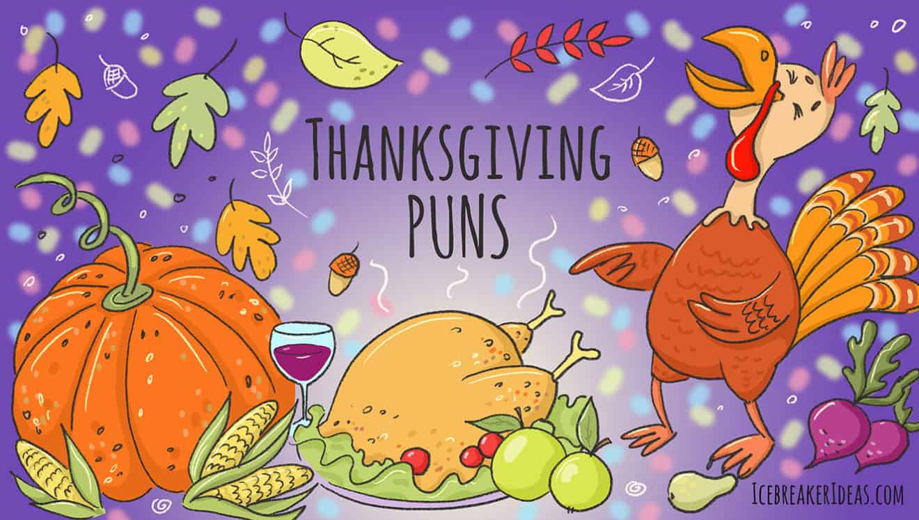 101 Funny Thanksgiving Puns (The Best List Ever!) - IcebreakerIdeas