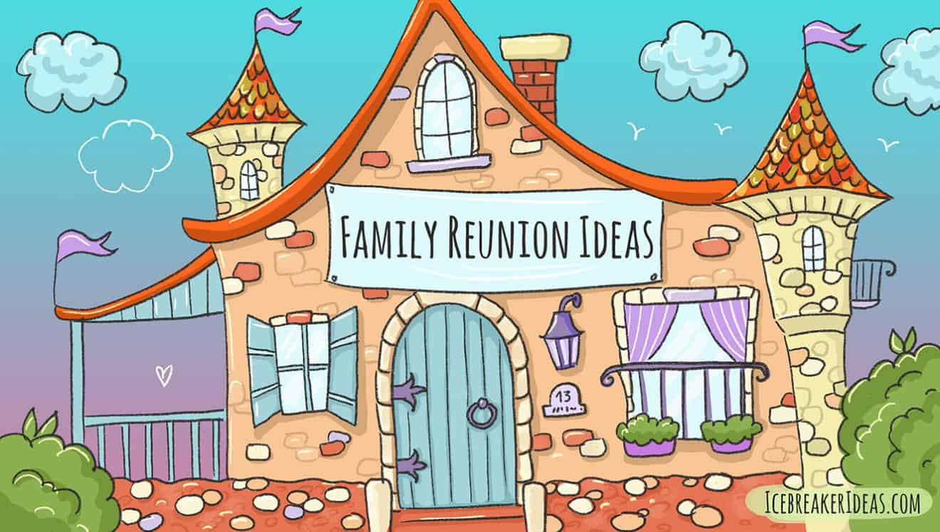 19 Unique Family Reunion Ideas (+Games, Themes & Slogans)