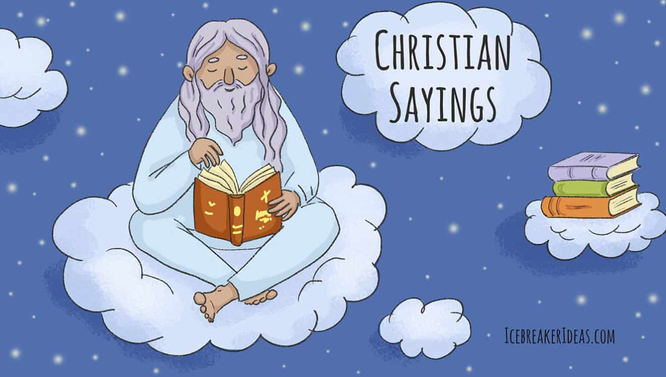 191 Powerful Christian Sayings [Short, Inspirational, Funny...]