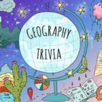 96 Best Geography Trivia Questions & Answers