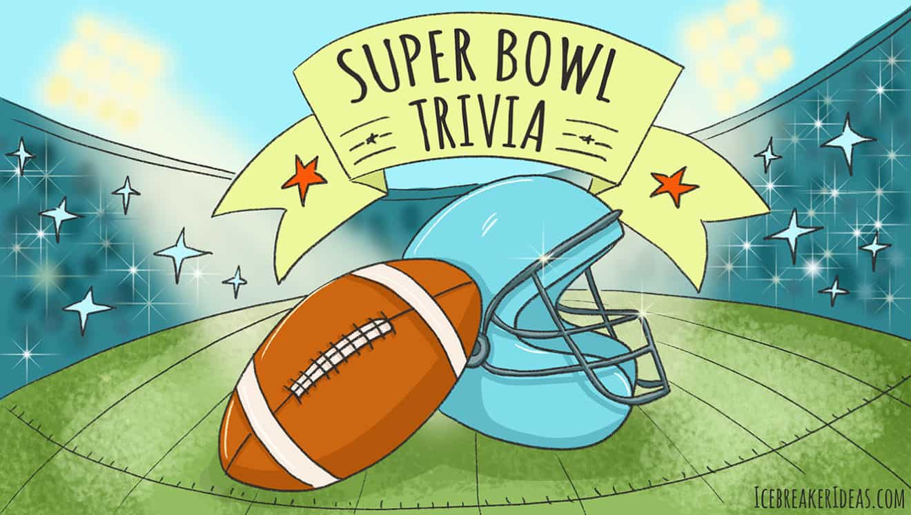 150 Super Bowl Trivia Questions And Answers - Antimaximalist