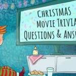 54 Fun Christmas Movie Trivia Questions & Answers