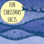 74 Fun Christmas Facts You Didn’t Know