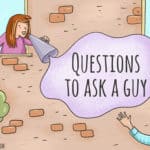 Questions To Ask a Guy