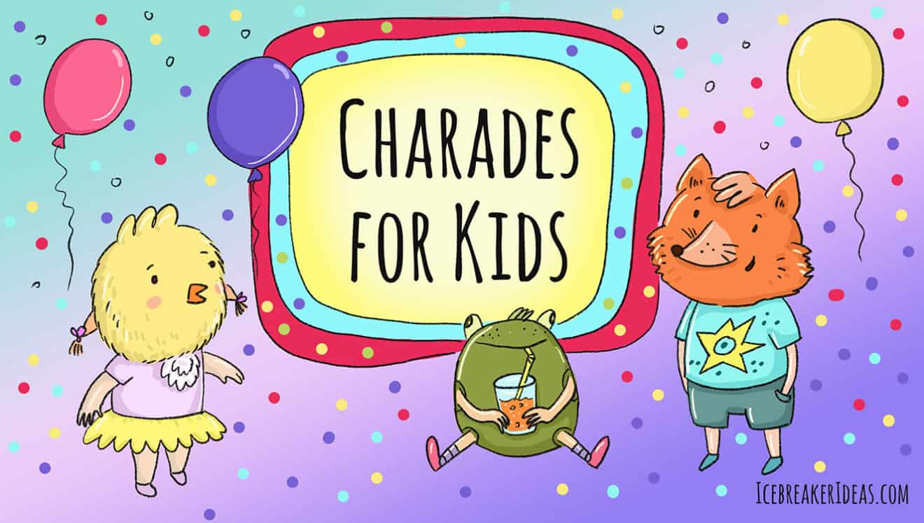 18 Fun Charades For Kids Best List Ever Icebreakerideas