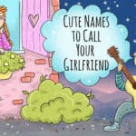 100 Cute Names to Call Your Girlfriend