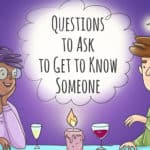 120 Deep Questions To Ask To Get to Know Someone