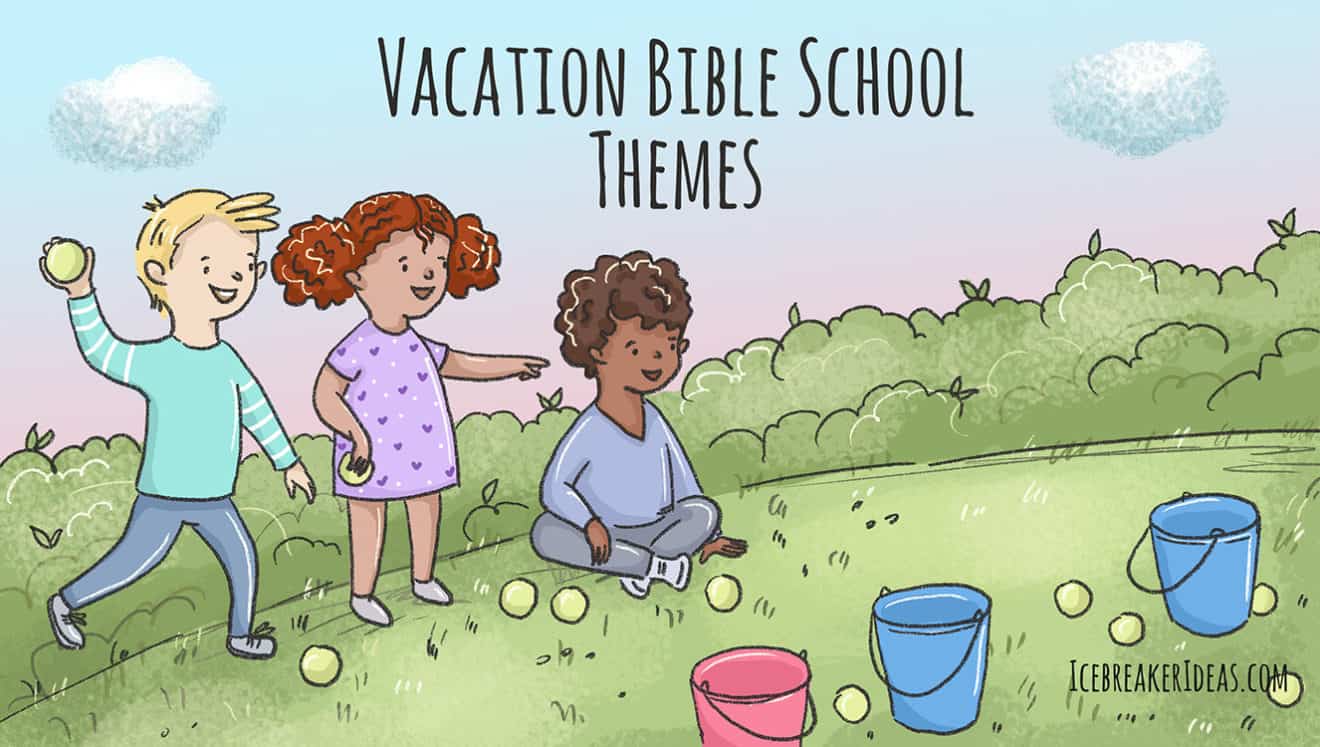 20 Best Vacation Bible School Themes, Games & Activities IcebreakerIdeas