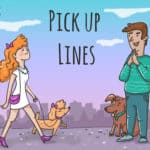 82 Best Pick Up Lines (Tested in Real Life)
