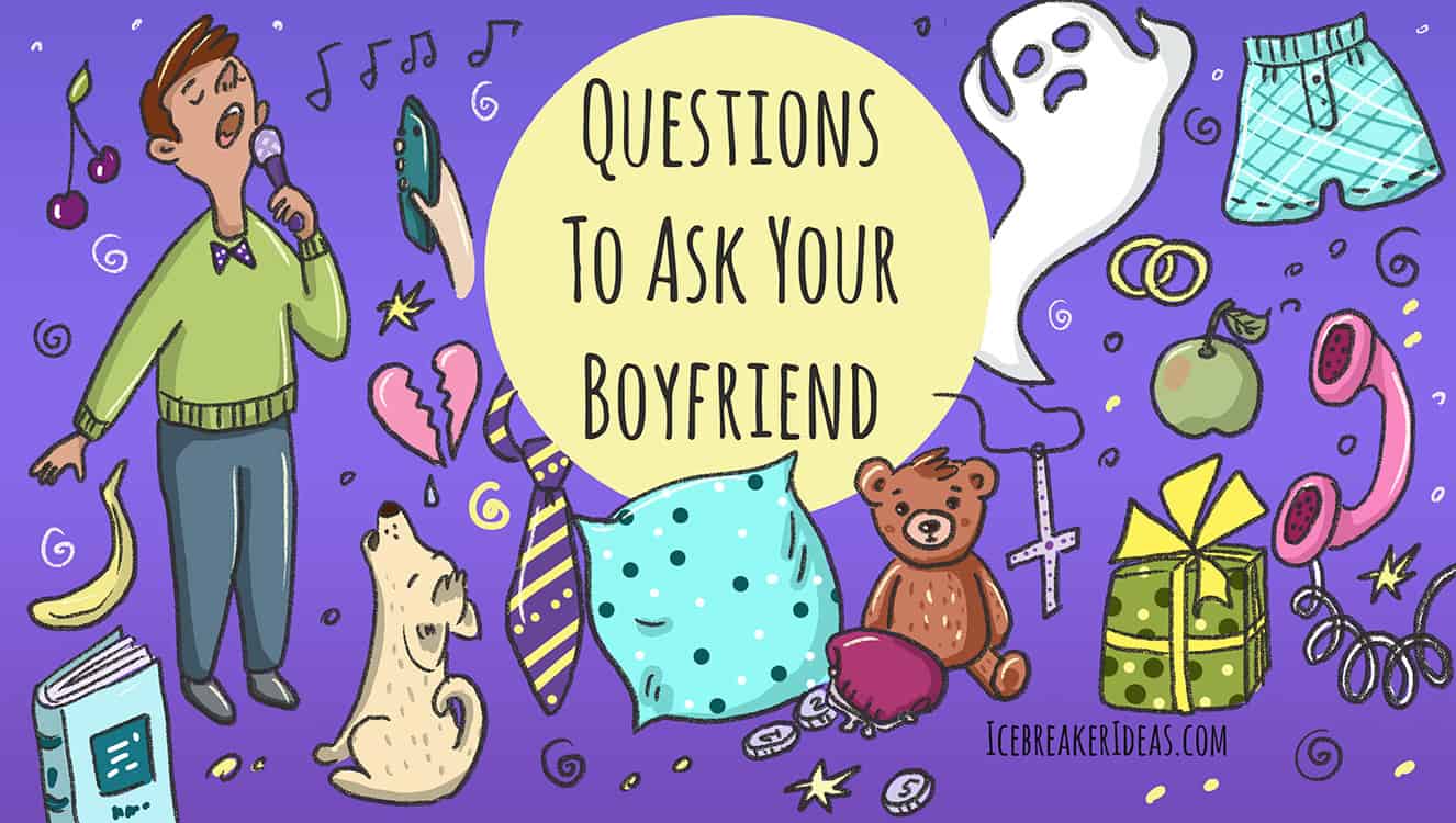 181 Questions to Ask Your Boyfriend [Fun, Freaky, Dirty, Cute]