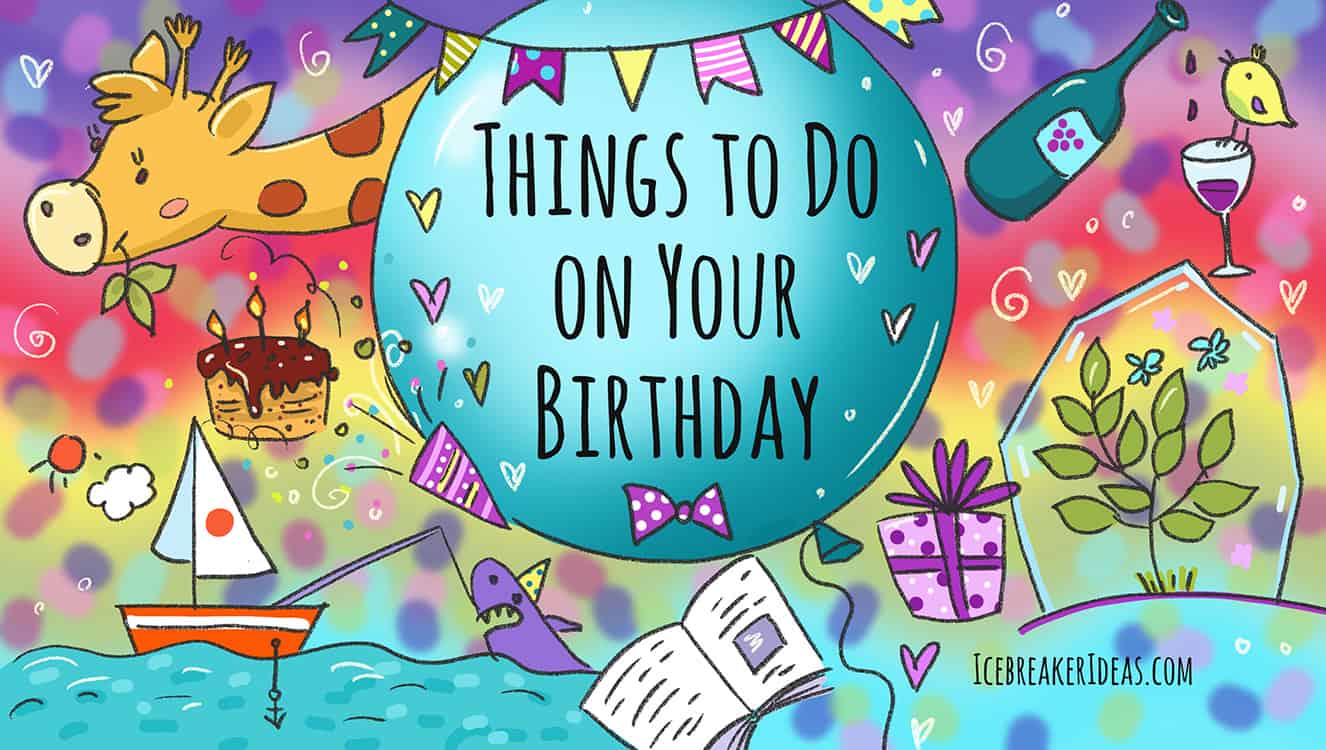 Things to Do on Your Birthday