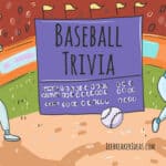 104 Fun Baseball Trivia Questions & Answers