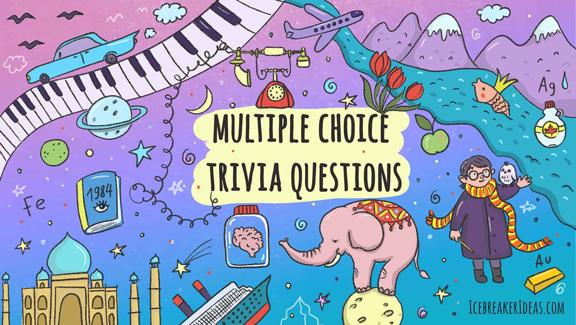 Multiple Choice Trivia Questions